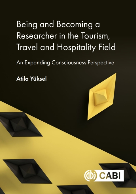 Cover image for book Being and Becoming a Researcher in the Tourism, Travel and Hospitality Field