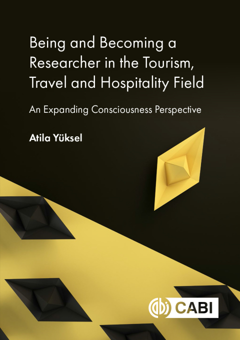 Cover image for book Being and Becoming a Researcher in the Tourism, Travel and Hospitality Field