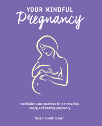 Cover image: Your Mindful Pregnancy 9781782498858