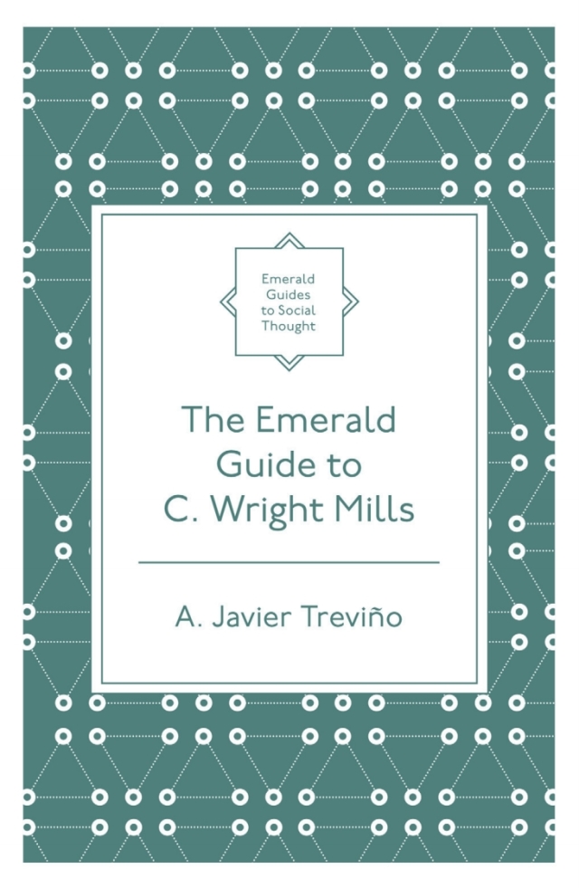 The Emerald Guide to C. Wright Mills