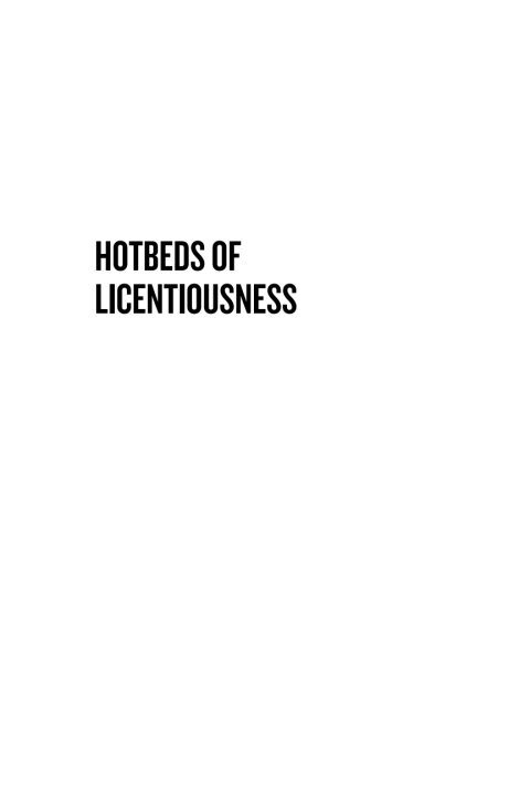 Cover image for book Hotbeds of Licentiousness