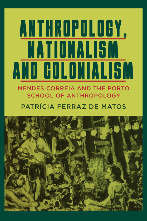 Cover image for book Anthropology, Nationalism and Colonialism