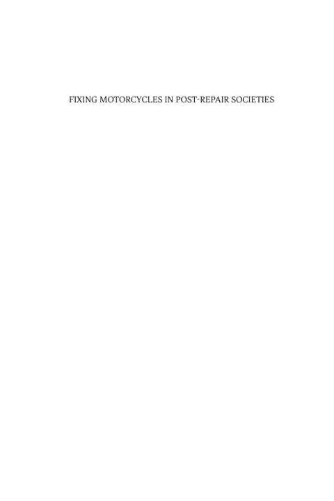 Cover image for book Fixing Motorcycles in Post-Repair Societies