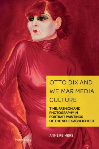 Otto Dix and Weimar Media Culture