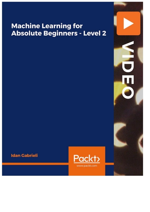 Cover image for book Machine Learning for Absolute Beginners - Level 2