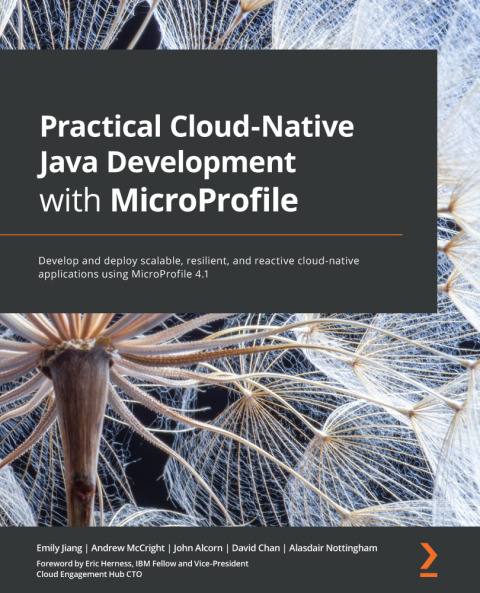 Practical Cloud-Native Java Development with MicroProfile 