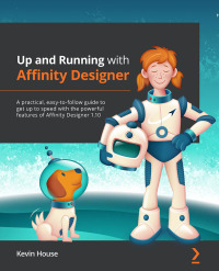 Cover image: Up and Running with Affinity Designer 1st edition 9781801079068
