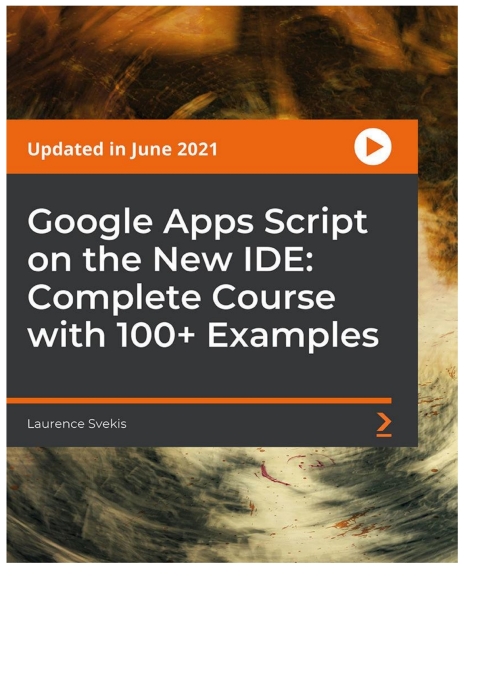 Cover image for book Google Apps Script on the New IDE: Complete Course with 100+ Examples