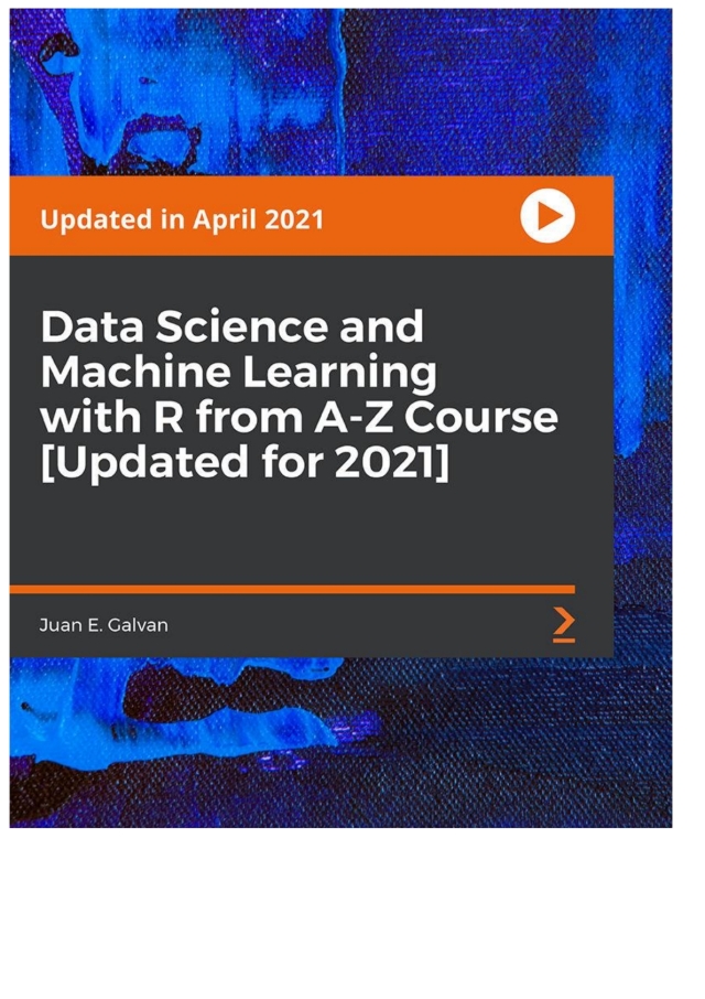 Data Science and Machine Learning with R from A-Z Course [Updated for 2021]