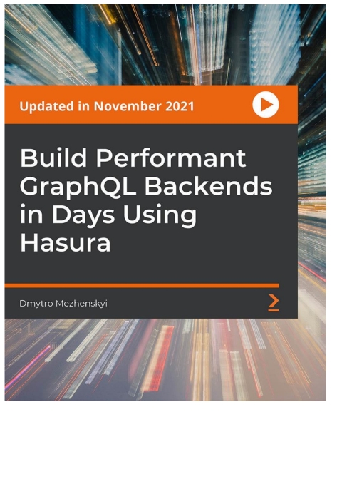 Cover image for book Build Performant GraphQL Backends in Days Using Hasura