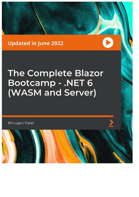 Cover image for book The Complete Blazor Bootcamp - .NET 6 (WASM and Server)