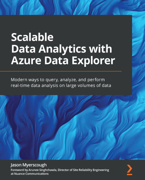 Scalable Data Analytics with Azure Data Explorer 