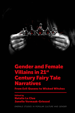 Gender and Female Villains in 21st Century Fairy Tale Narratives