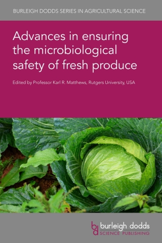 Advances in ensuring the microbiological safety of fresh produce
