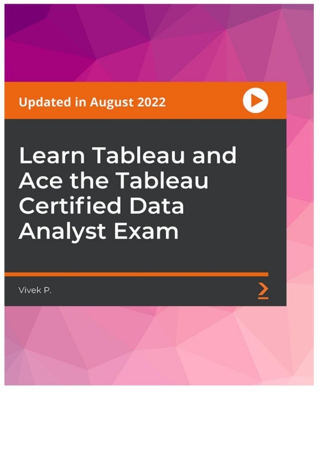 Cover image for book Learn Tableau and Ace the Tableau Certified Data Analyst Exam