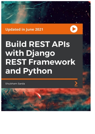 Build REST APIs with Django REST Framework and Python