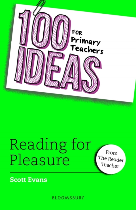 100 Ideas for Primary Teachers: Reading for Pleasure 