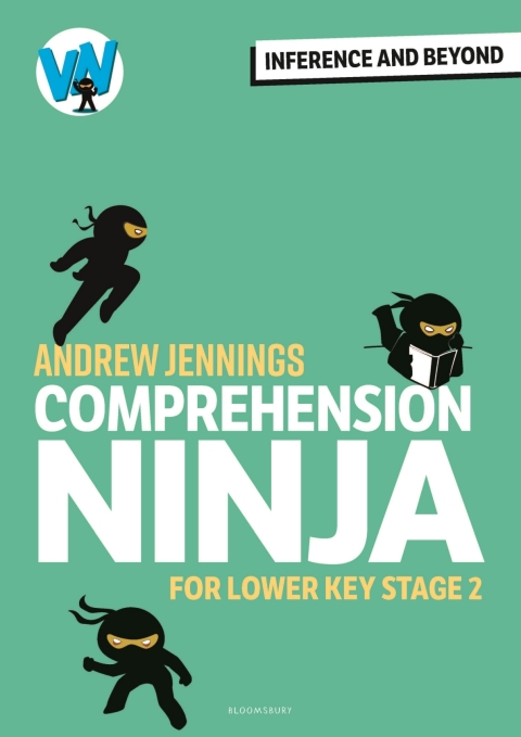 Cover image for book Comprehension Ninja: Inference and Beyond for Lower KS2