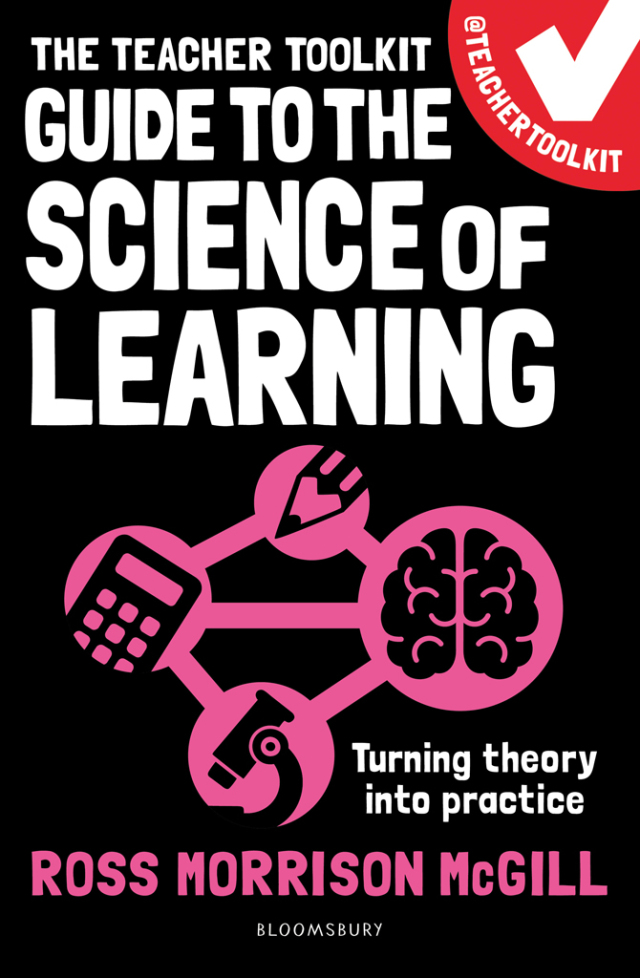 The Teacher Toolkit Guide to the Science of Learning
