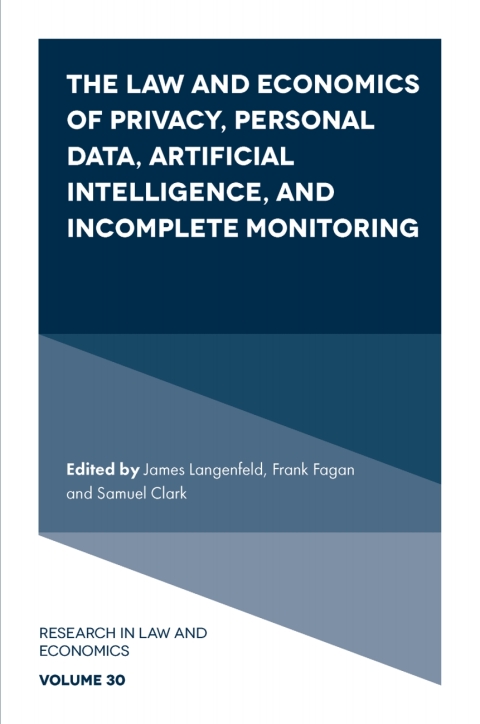 The Law and Economics of Privacy, Personal Data, Artificial Intelligence, and Incomplete Monitoring 