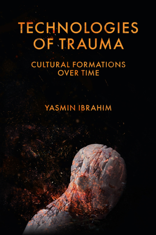 Technologies of Trauma