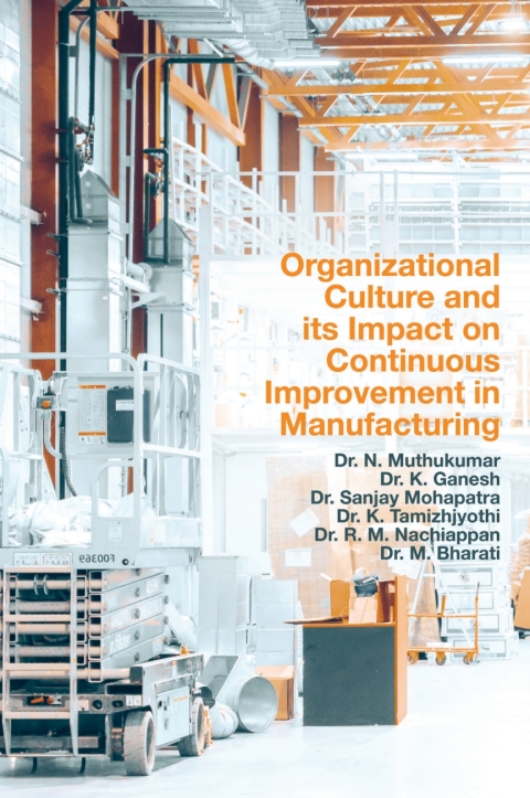 Organizational Culture and its Impact on Continuous Improvement in Manufacturing 