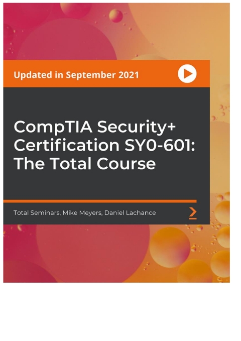Cover image for book CompTIA Security+ Certification SY0-601: The Total Course