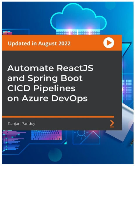 Cover image for book Automate ReactJS and Spring Boot CICD Pipelines on Azure DevOps