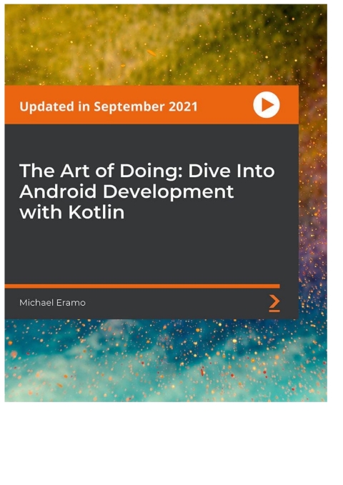 Cover image for book The Art of Doing: Dive Into Android Development with Kotlin