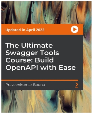 The Ultimate Swagger Tools Course: Build OpenAPI with Ease