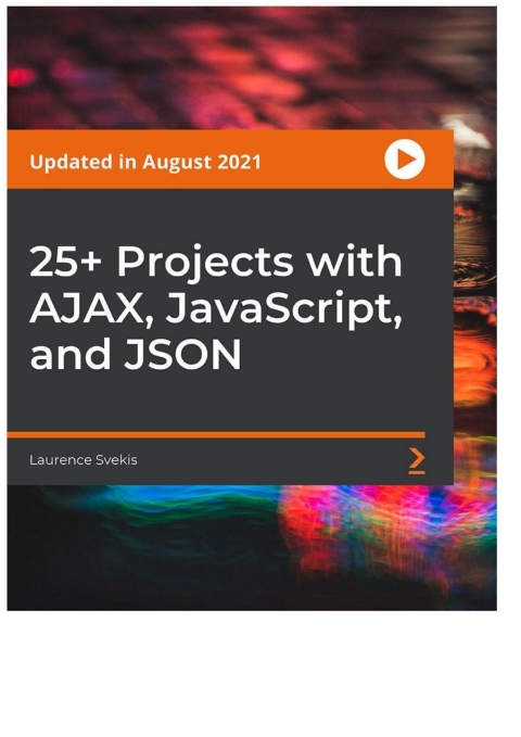 Cover image for book 25+ Projects with AJAX, JavaScript, and JSON