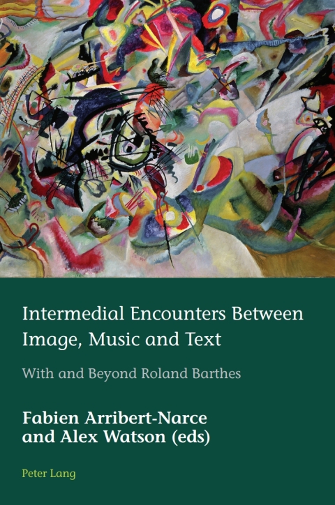Intermedial Encounters Between Image, Music and Text 
