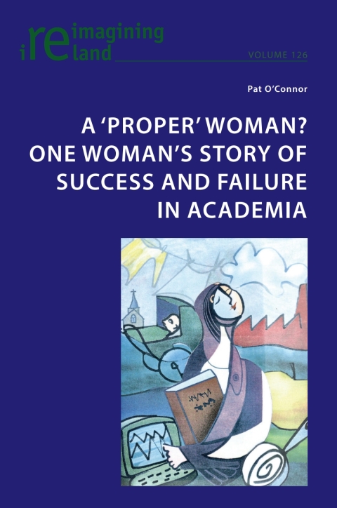 A âproperâ woman? One womanâs story of success and failure in academia 