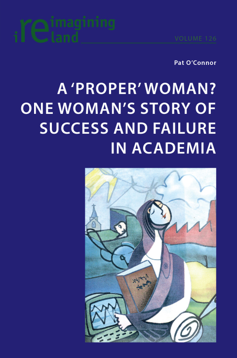 A âproperâ woman? One womanâs story of success and failure in academia 