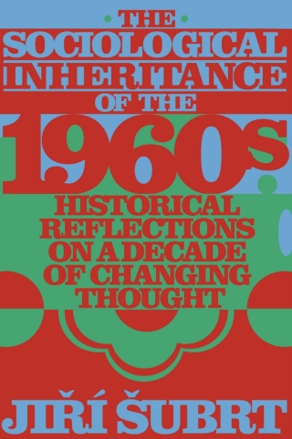 The Sociological Inheritance of the 1960s