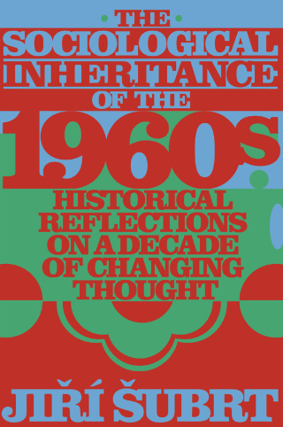 The Sociological Inheritance of the 1960s