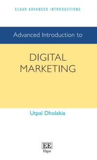 Cover image: Advanced Introduction to Digital Marketing 1st edition 9781803921051