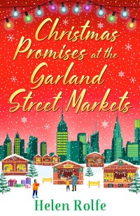 Omslagafbeelding: Christmas Promises at the Garland Street Markets 9781804156476