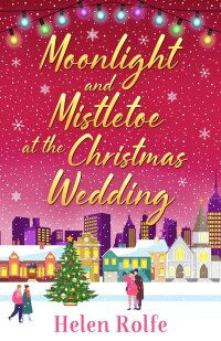 صورة الغلاف: Moonlight and Mistletoe at the Christmas Wedding 9781804156575