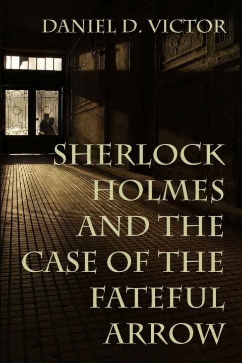 Sherlock Holmes and the Case of the Fateful Arrow 