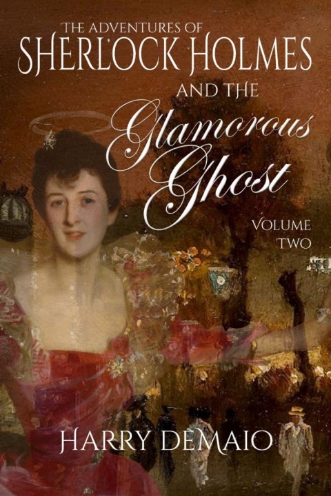 Cover image for book The Adventures of Sherlock Holmes and the Glamorous Ghost - Book 2