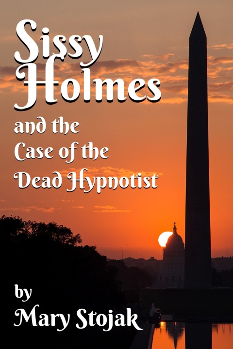 Cover image for book Sissy Holmes and the Case of the Dead Hypnotist