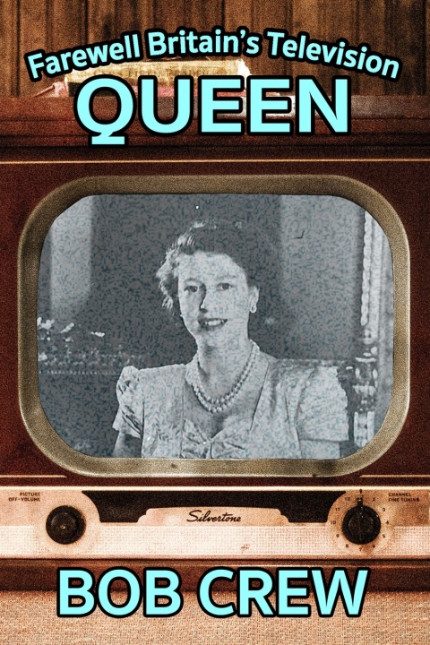 Cover image for book Farewell Britain's Television Queen