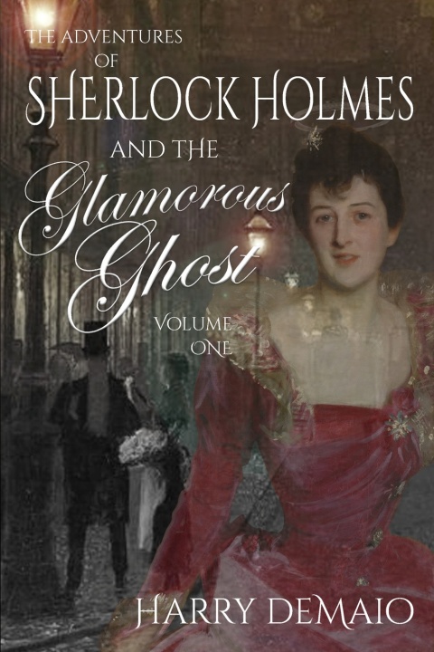 Cover image for book The Adventures of Sherlock Holmes and The Glamorous Ghost - Book 1