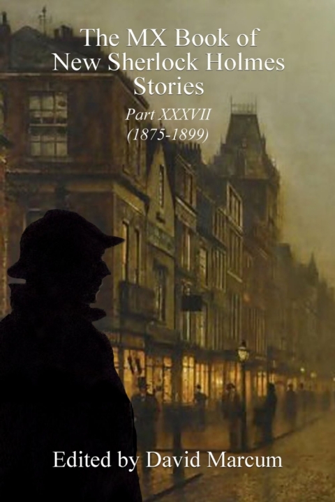 Cover image for book The MX Book of New Sherlock Holmes Stories - Part XXXVII