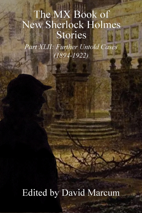 Cover image for book The MX Book of New Sherlock Holmes Stories - Part XLII