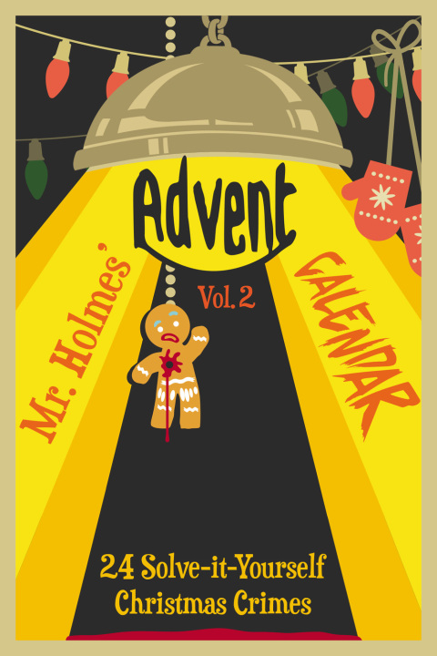 Mr Holmesâ Advent Calendar Volume 2 