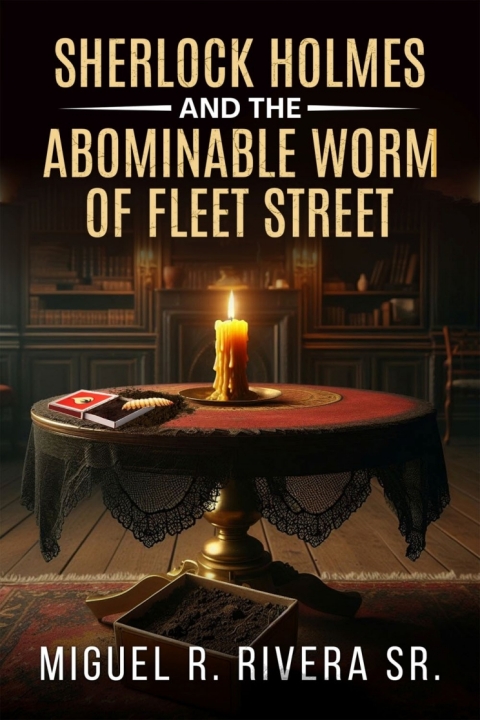 Cover image for book Sherlock Holmes and the Abominable Worm of Fleet Street