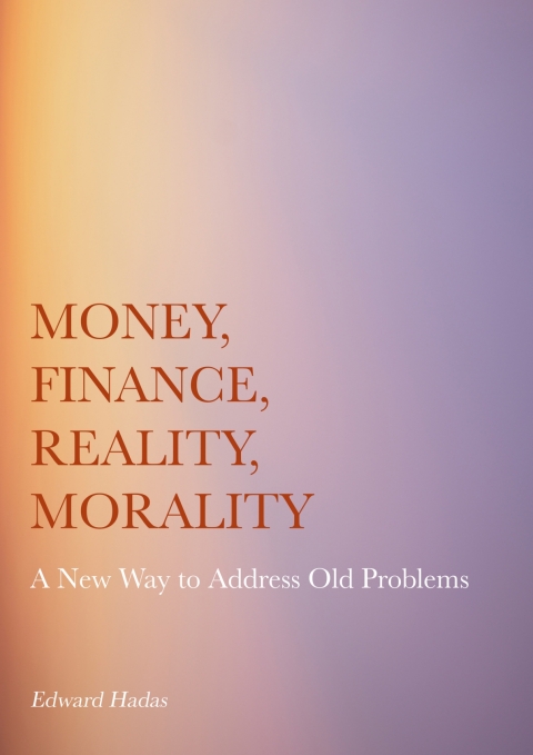 Cover image for book Money, Finance, Reality, Morality