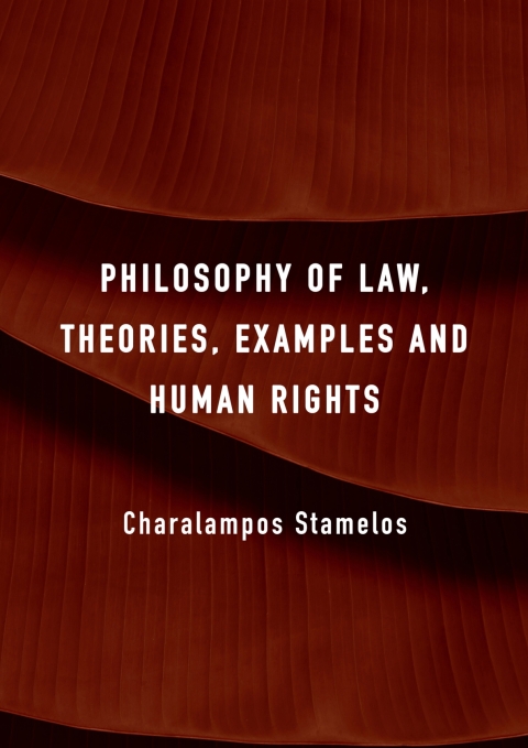 Cover image for book Philosophy of Law, Theories, Examples and Human Rights